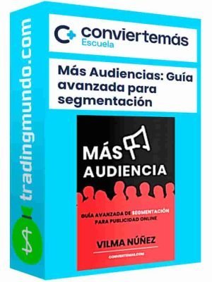 mas-audiencias-guia-avanzada-para-segmentacion-convierte-mas
